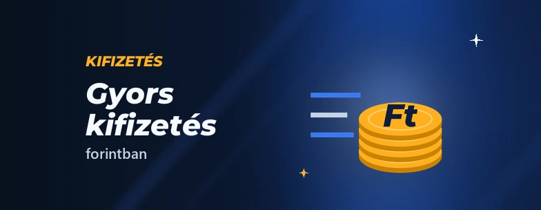 Gyors kifizetés HUF-ban